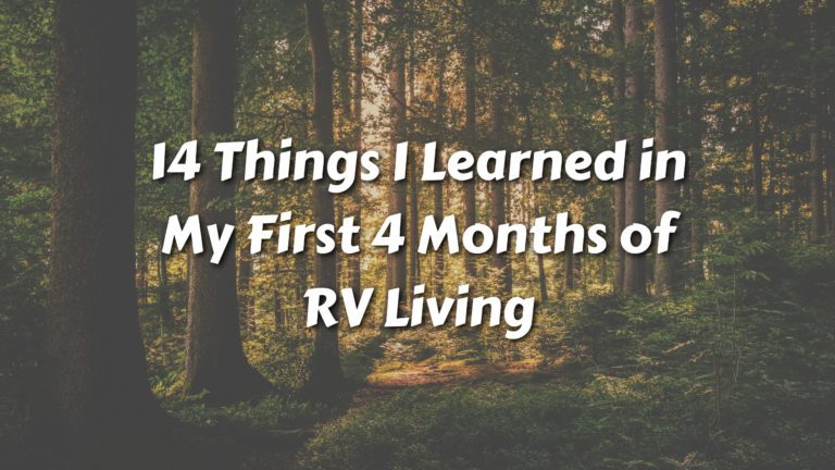 14 Things I Learned in My First 4 Months of RV Living