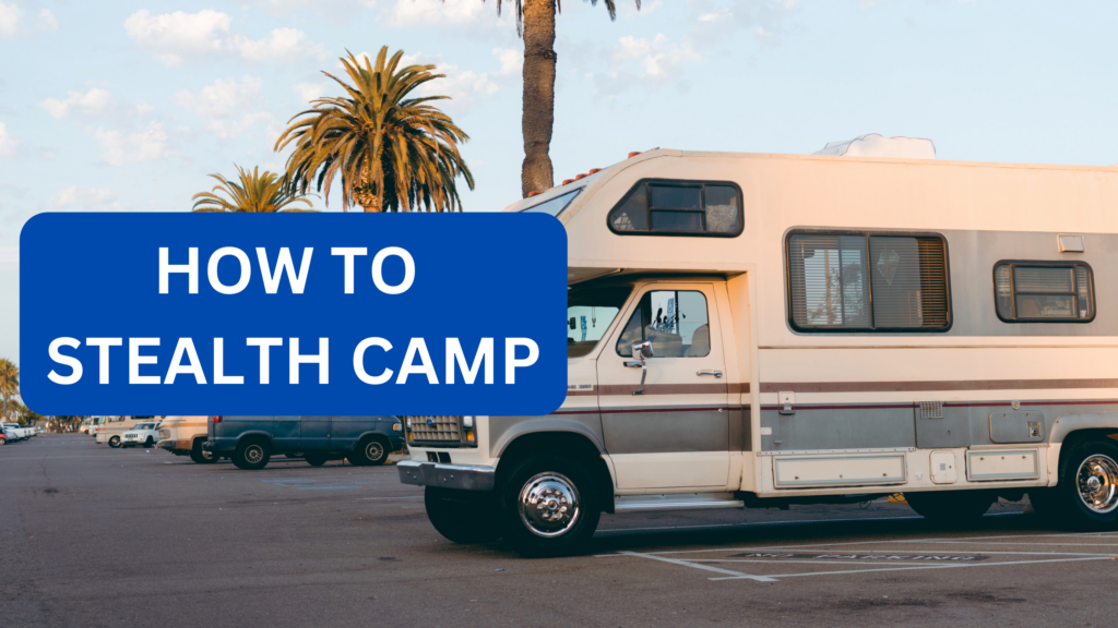 Stealth Camping in a Class C RV