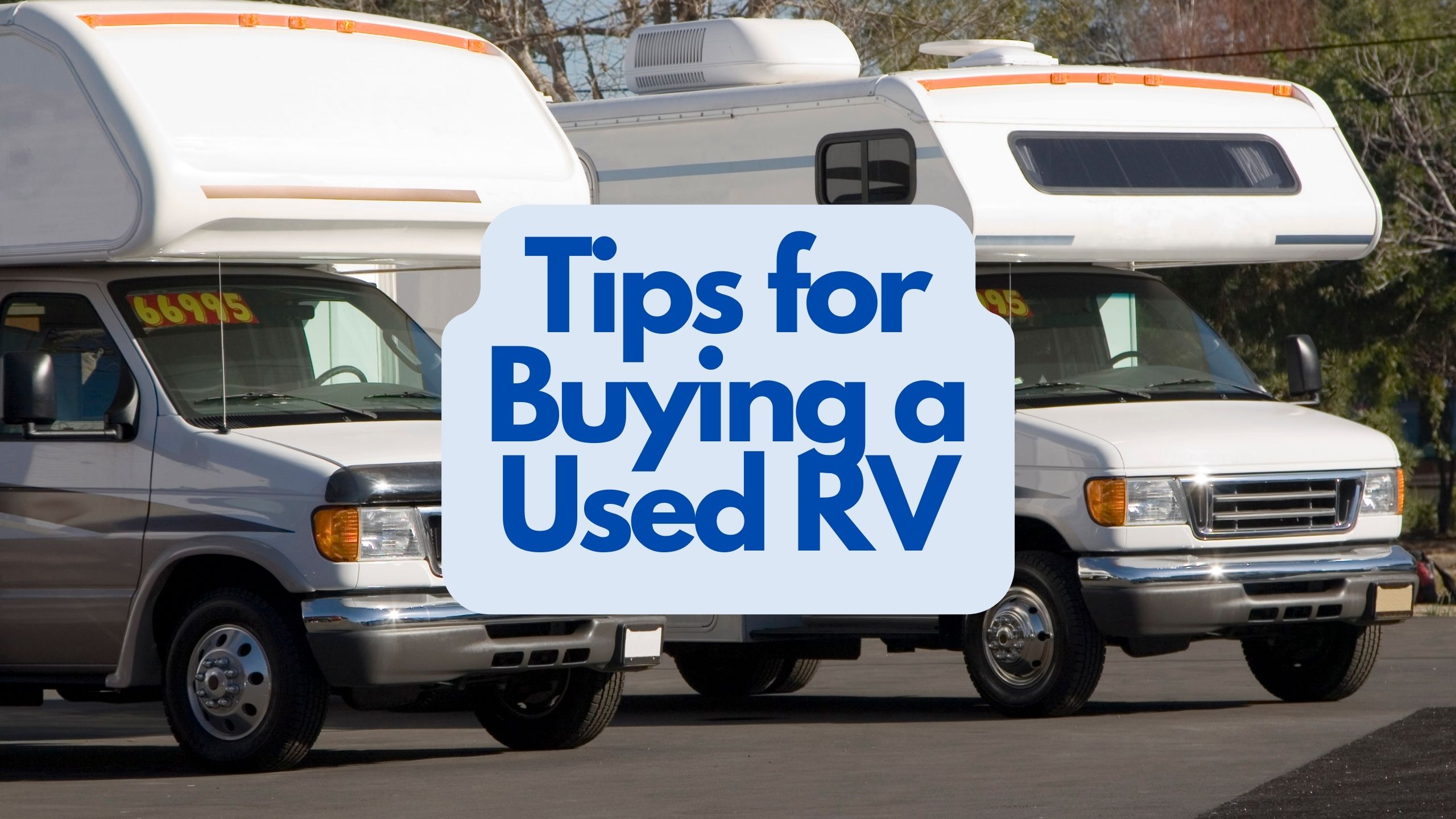 How to Buy the Best Used RV