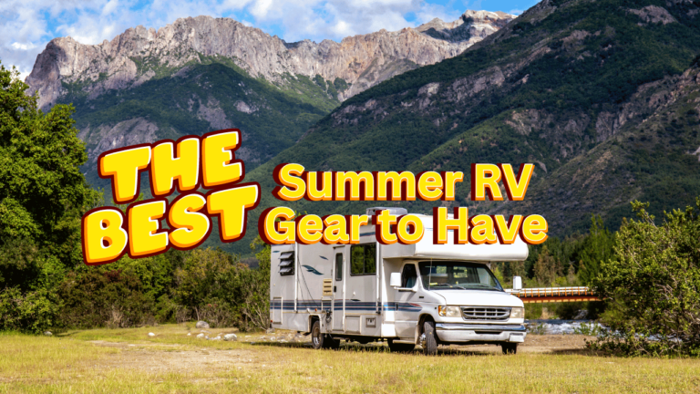Best Essential Summer Gear for RVers: The Ultimate Guide
