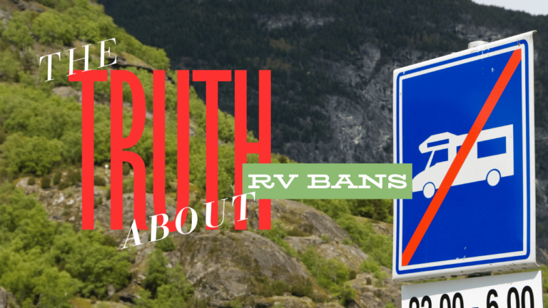 Truth About RV Bans: What You REALLY Need to Know and How to Take Action